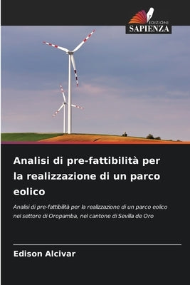 Analisi di pre-fattibilità per la realizzazione di un parco eolico by Alcivar, Edison