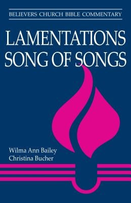 Lamentations, Song of Songs by Bailey, Wilma