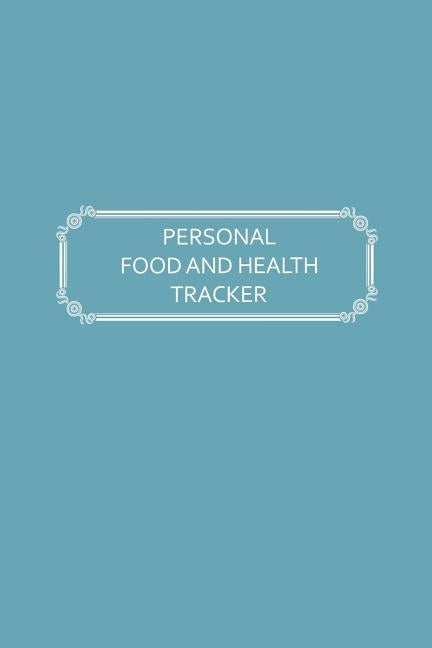 Personal Food and Health Tracker: Six-Week Food and Symptoms Diary (Blue, 6x9) by Content, Premise