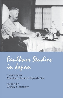 Faulkner Studies in Japan by McHaney, Thomas L.