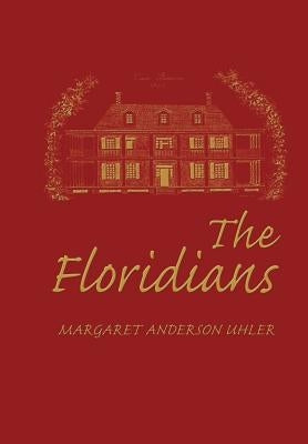 The Floridians by Uhler, Margaret