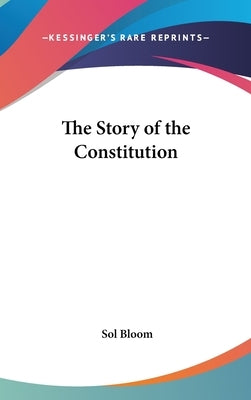 The Story of the Constitution by Bloom, Sol