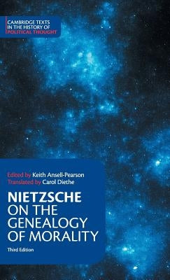 Nietzsche: On the Genealogy of Morality and Other Writings by Nietzsche, Friedrich Wilhelm