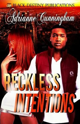Reckless Intentions by Cunningham, Adrianne