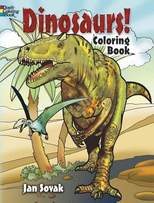 Dinosaurs! Coloring Book by Sovak, Jan