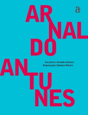Arnaldo Antunes - Encontros by Antunes, Arnaldo