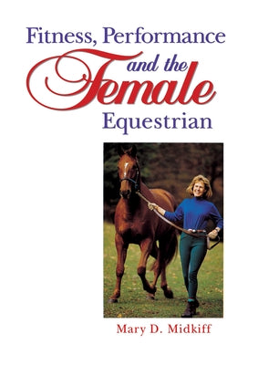 Fitness, Performance, and the Female Equestrian by Midkiff, Mary D.