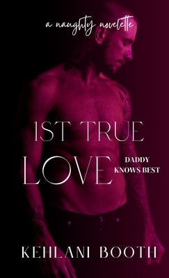 1st True Love (A Naughty Novelette) by Booth, Kehlani