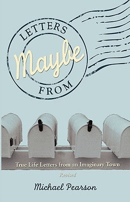 Letters from Maybe - (Revised) by Pearson, Michael