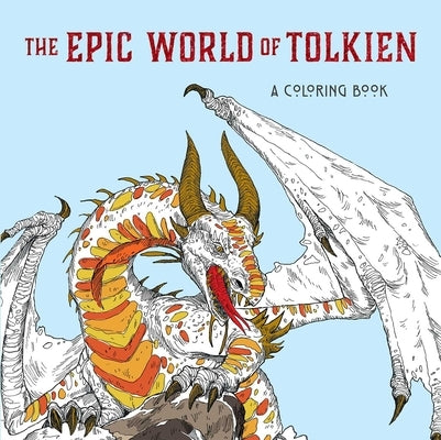 The Epic World of Tolkien: A Coloring Book by Editors of Thunder Bay Press