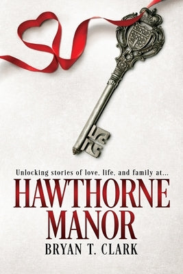 Hawthorne Manor by Clark, Bryan T.