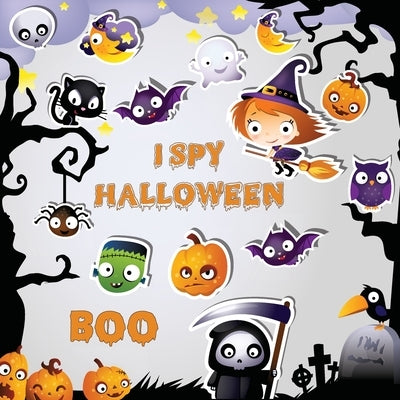 I Spy Halloween: A Fun Activity Spooky Scary Things & Other Cute Stuff Guessing Game For Little Kids, Toddler and Preschool by Bucur House