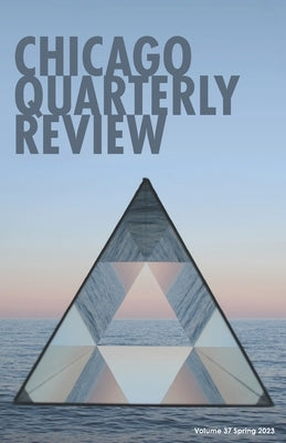 Chicago Quarterly Review #37 by Haider, S. Afzal