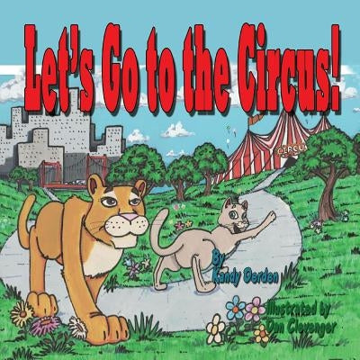 Let's Go to the Circus: Publisher Ref Number by Derden, Kandy