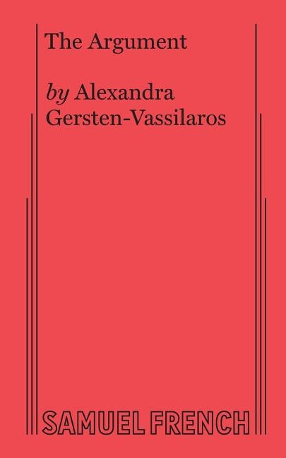 The Argument by Gersten-Vassilaros, Alexandra