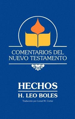 Comentarios del Nuevo Testamento - Hechos (Lam Case) by Boles, H. Leo