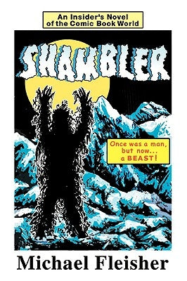 Shambler: An Insider's Novel of the Comic Book World by Fleisher, Michael L.