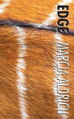 Edge by Aldrich, Marcia