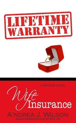 Wife Insurance by Wilson, A'Ndrea J.