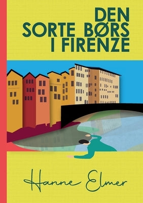Den sorte børs i Firenze by Elmer, Hanne