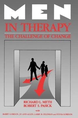Men in Therapy: The Challenge of Change by Meth, Richard L.