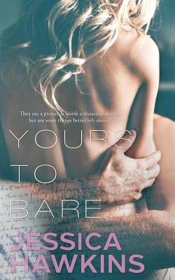 Yours to Bare by Hawkins, Jessica