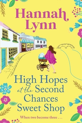 High Hopes at the Second Chances Sweet Shop by Lynn, Hannah