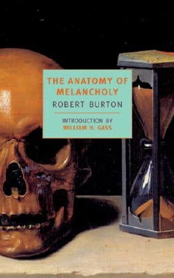 The Anatomy of Melancholy by Burton, Robert