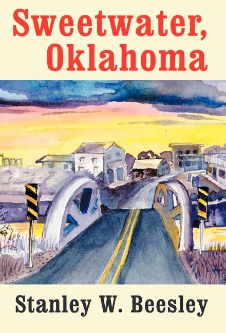Sweetwater, Oklahoma by Beesley, Stanley W.
