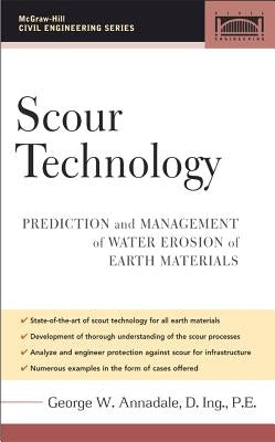 Scour Technology: Mechanics and Engineering Practice by Annandale, George