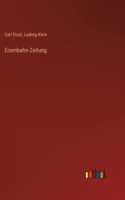 Eisenbahn-Zeitung by Etzel, Carl
