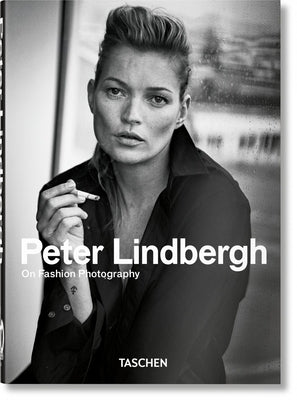 Peter Lindbergh. on Fashion Photography. 40th Ed. by Lindbergh, Peter