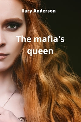 The mafia's queen by Anderson, Ilary