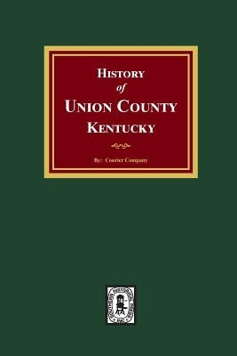 History of Union County, Kentucky by Company, Courier
