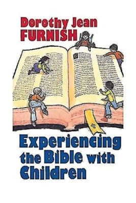 Experiencing the Bible with Children by Furnish, Dorothy Jean