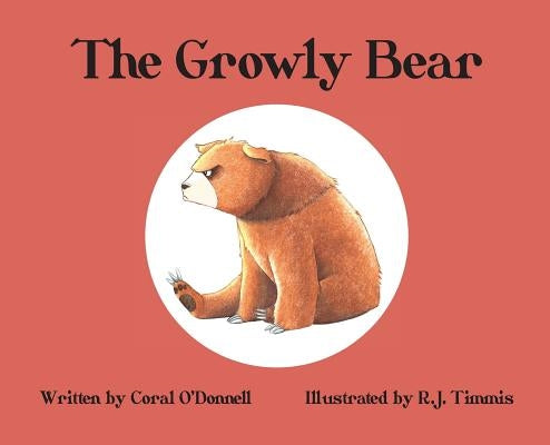 The Growly Bear by O'Donnell, Coral