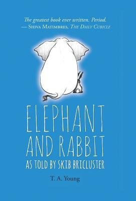 Elephant and Rabbit As Told By Skib Bricluster by Young, T. a.