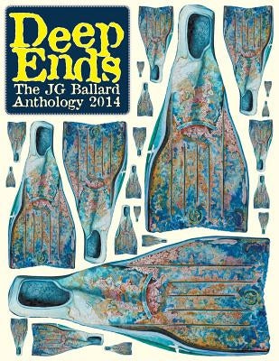 Deep Ends: The J.G. Ballard Anthology 2014 by McGrath, Rick