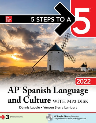 5 Steps to a 5: AP Spanish Language and Culture 2022 by Lavoie, Dennis