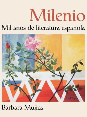Milenio: Mil Anos de Literatura Espanola by Mujica, Bárbara