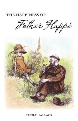 The Happiness of Fr. Happé by Hallack, Cecily