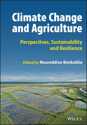 Climate Change and Agriculture by Benkeblia, Noureddine