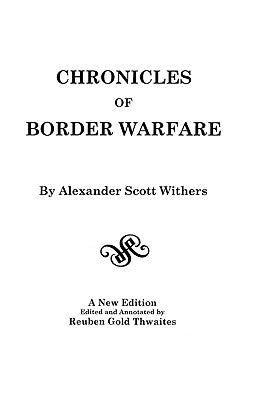 Chronicles of Border Warfare by Withers, Alexander Scott