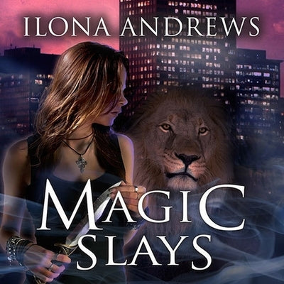 Magic Slays by Andrews, Ilona