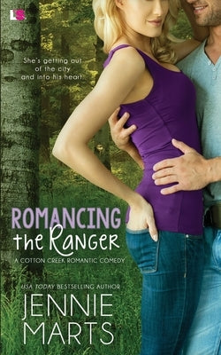 Romancing the Ranger by Marts, Jennie