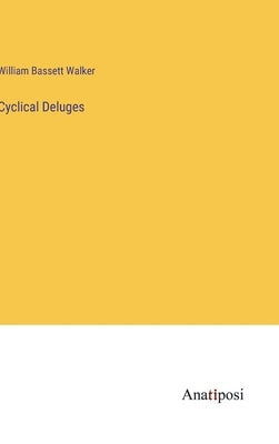 Cyclical Deluges by Walker, William Bassett