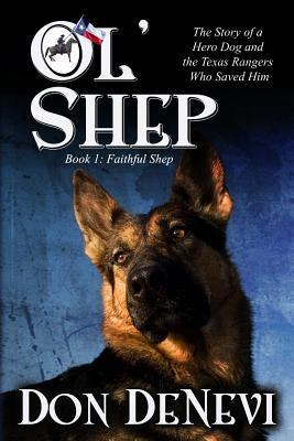 Ol' Shep: Book 1: Faithful Shep by DeNevi, Don