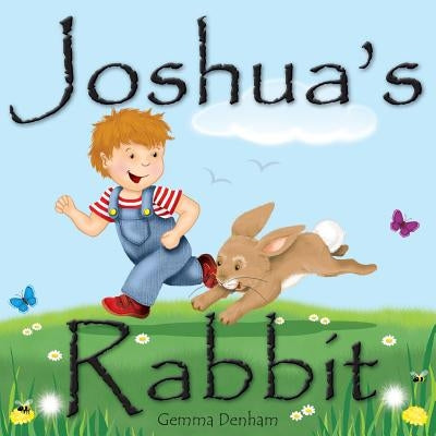 Joshua's Rabbit by Gemma, Denham E.