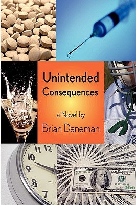 Unintended Consequences by Daneman, Brian