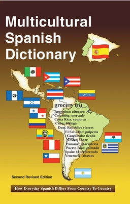 Multicultural Spanish Dictionary: How Everyday Spanish Differs from Country to Country by Sofer, Morry